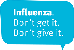 Influenza. Don't get it.  Don't give it.